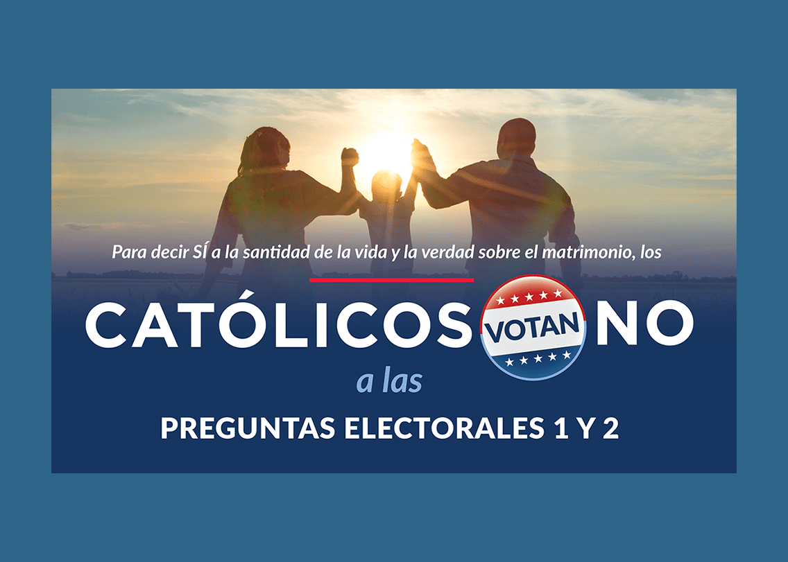Los Católicos Deben Votar No